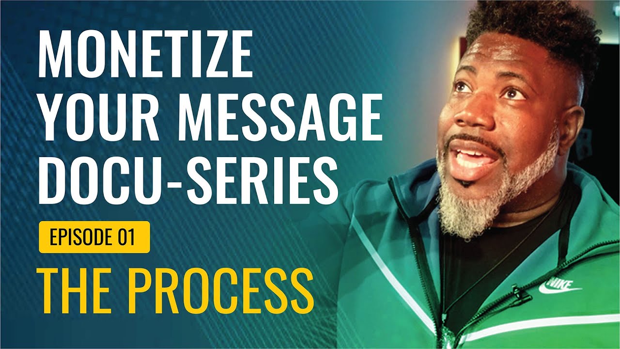 Dr. Delatorro - Monetize Your Message Docu-Series on Professional Speaking Ep 1 - The Process