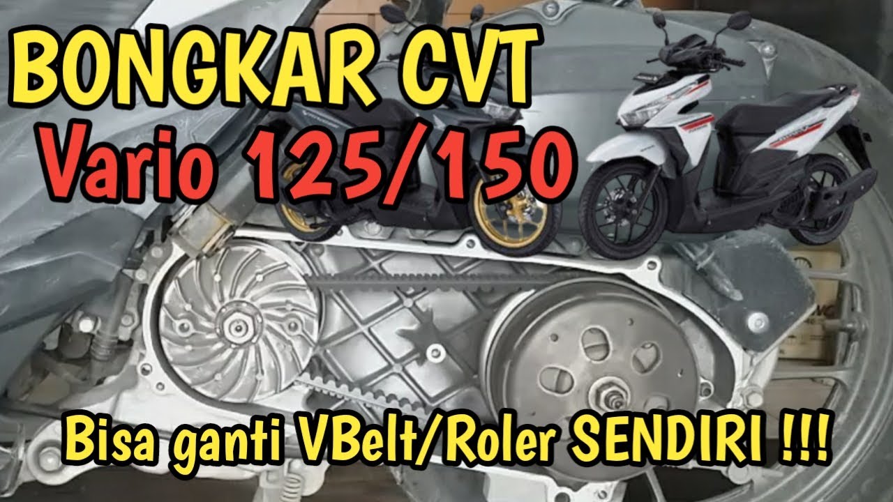 Bongkar pasang CVT Vario 125/150