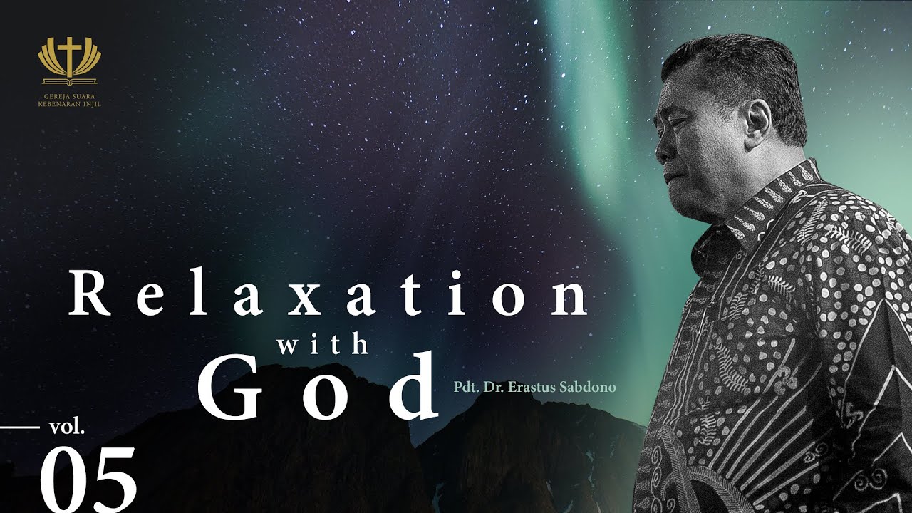 RELAXATION WITH GOD ( 05) | Pdt. Dr. Erastus Sabdono -  03 Juli 2020 (LIVE)
