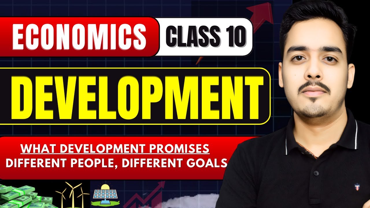 What development promises - different people, different goals | Class 10