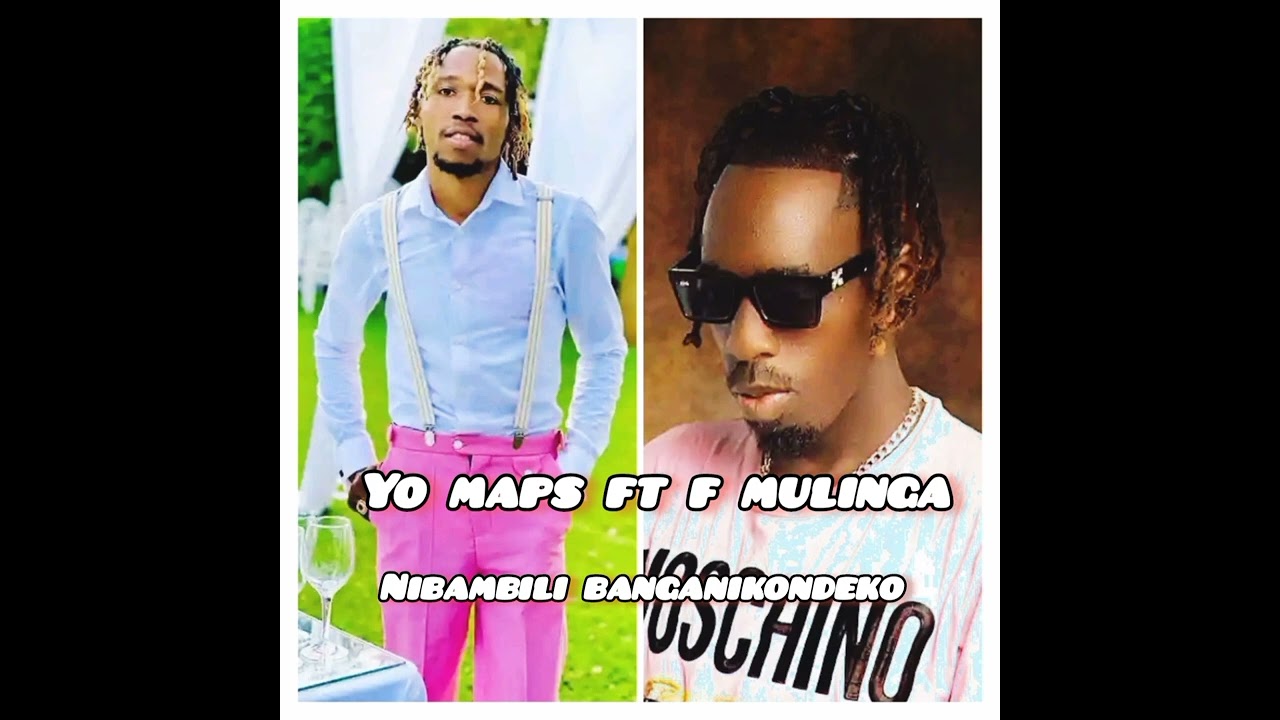 2026 yo maps ft f mulinga_nibambili banganikondeko#zambia #malawi #mozambiqe #music 