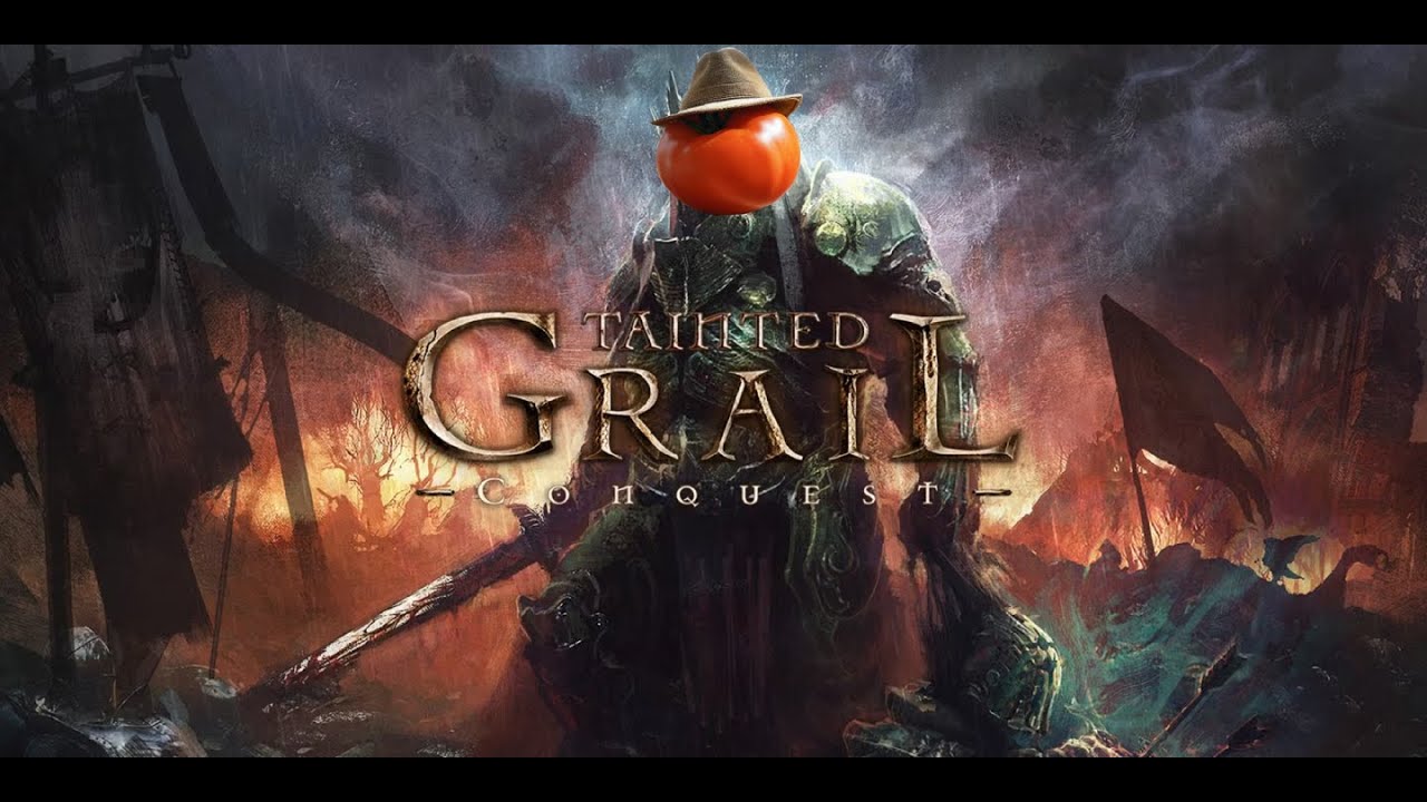 Tainted Grail: Conquest Part 37 - Road to Top 5 - Internet Tomato (LIVE)