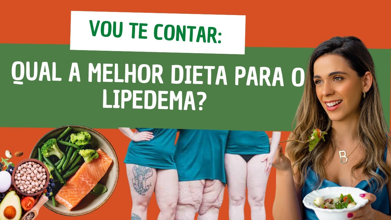 QUAL A MELHOR DIETA PARA O LIPEDEMA.