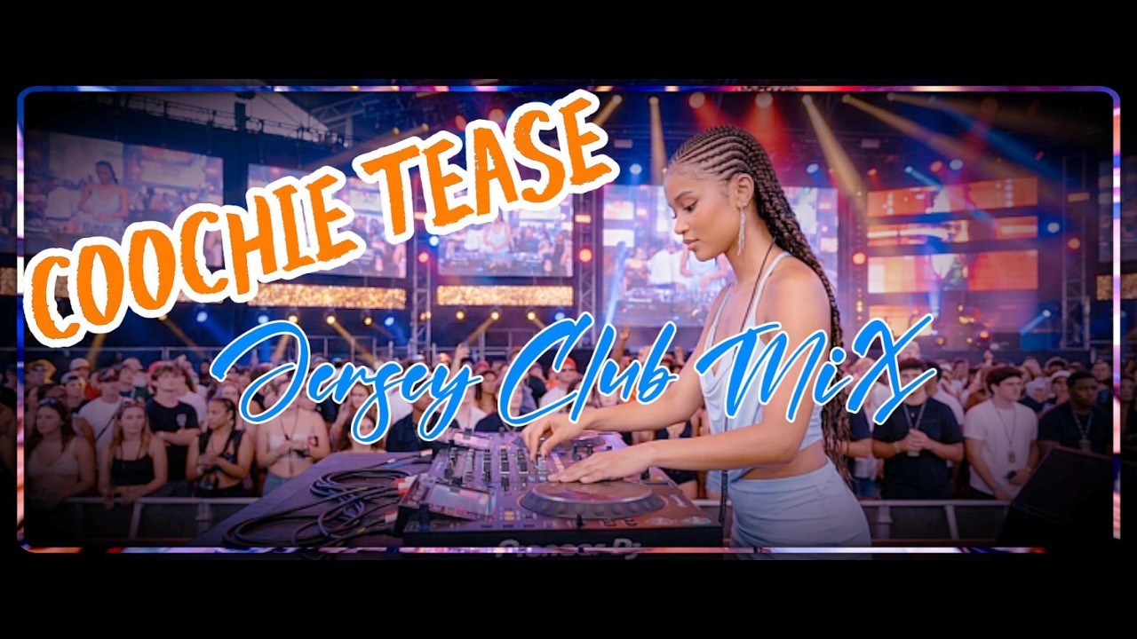 COOCHIE TEASE & BOUNCE WITH ME - Jersey Club MiX