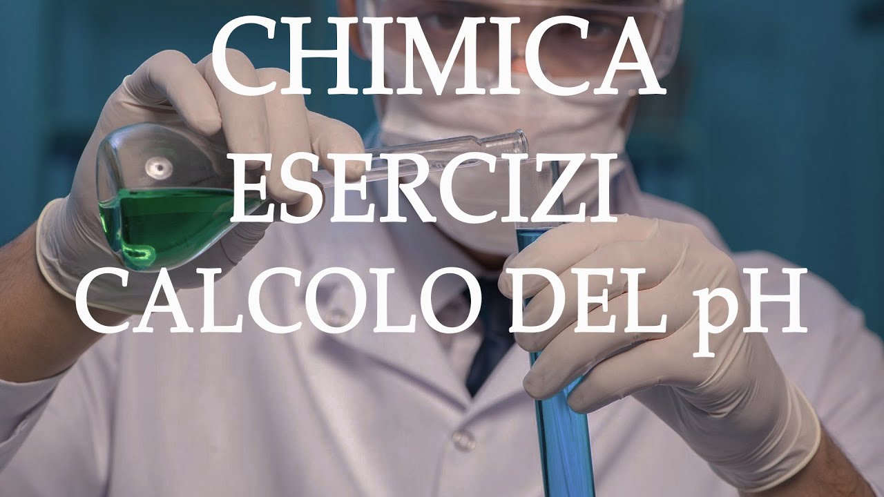 Esercizi sul calcolo del pH - Acidi e Basi p.9