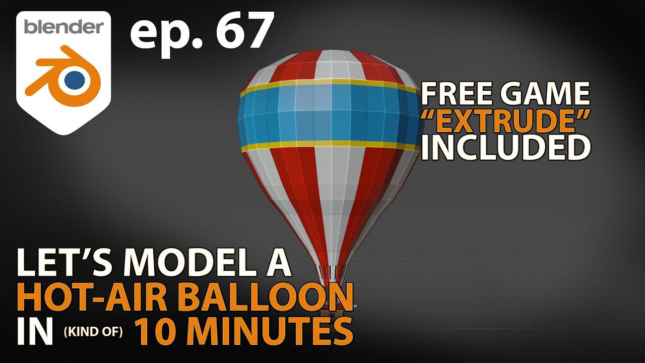 Let's model a HOT-AIR BALLOON in (kind of) 10 MINUTES - ep. 67 - Blender 2.92