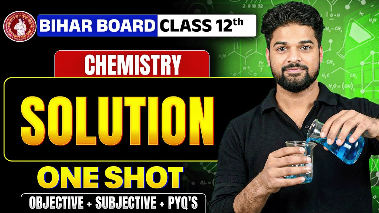 𝐁𝐢𝐡𝐚𝐫 𝐁𝐨𝐚𝐫𝐝 𝐂𝐥𝐚𝐬𝐬 𝟏𝟐 𝐂𝐡𝐞𝐦𝐢𝐬𝐭𝐫𝐲 𝐂𝐡 - 𝟐 𝐒𝐨𝐥𝐮𝐭𝐢𝐨𝐧 𝐎𝐧𝐞 𝐒𝐡𝐨𝐭 | 𝐎𝐛𝐣𝐞𝐜𝐭𝐢𝐯𝐞 + 𝐒𝐮𝐛𝐣𝐞𝐜𝐭𝐢𝐯𝐞 + 𝐏𝐘𝐐𝐬 𝐢𝐧 𝟏 𝐕𝐢𝐝𝐞𝐨