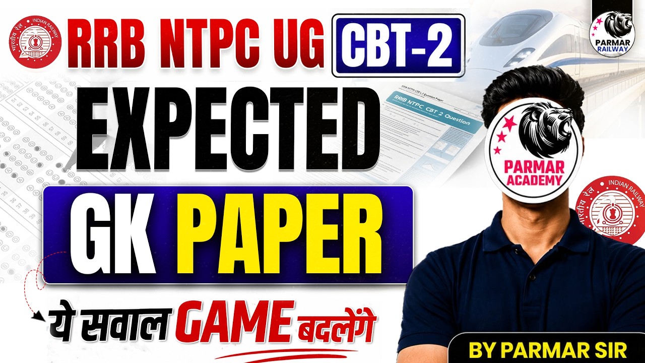 Expected GK PAPER For RRB NTPC UG CBT 2 | By Parmar Sir