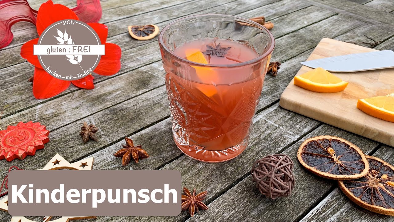 Kinderpunsch / schnell und einfach / zuckerfrei / Süße aus Säften / glutenfrei backen mit Nadine