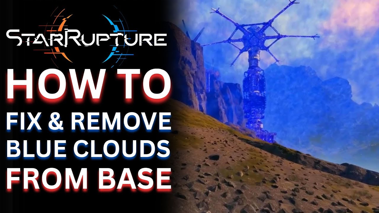 StarRupture - How to fix & remove blue clouds in the base