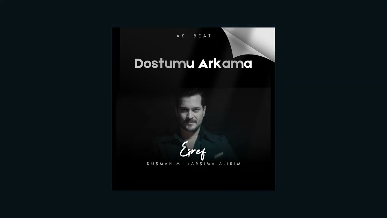 Eşref R&uuml;ya - Ben Dostlarımı Arkama D&uuml;şmanımı Karşıma Alırım ( Ya Hızır ) Remix AK Beat