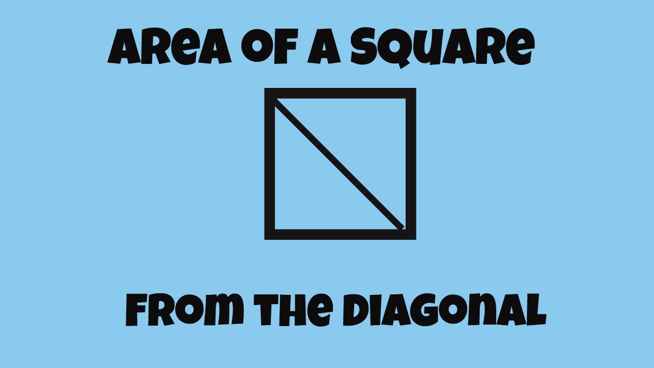 Find Area of a Square given the diagonal