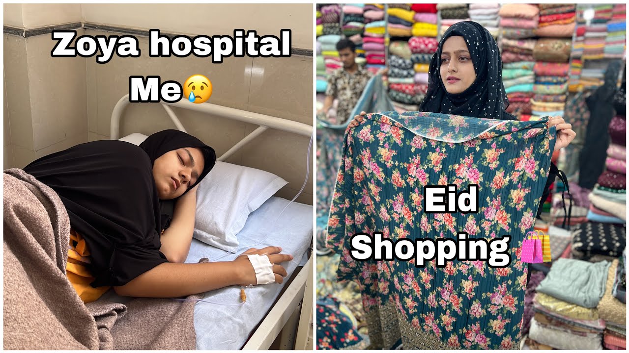 Eid Shopping aur Zoya hogai bimar 😢#meenazfam #hospital #eid #shopping #viral #daily #food #vlog