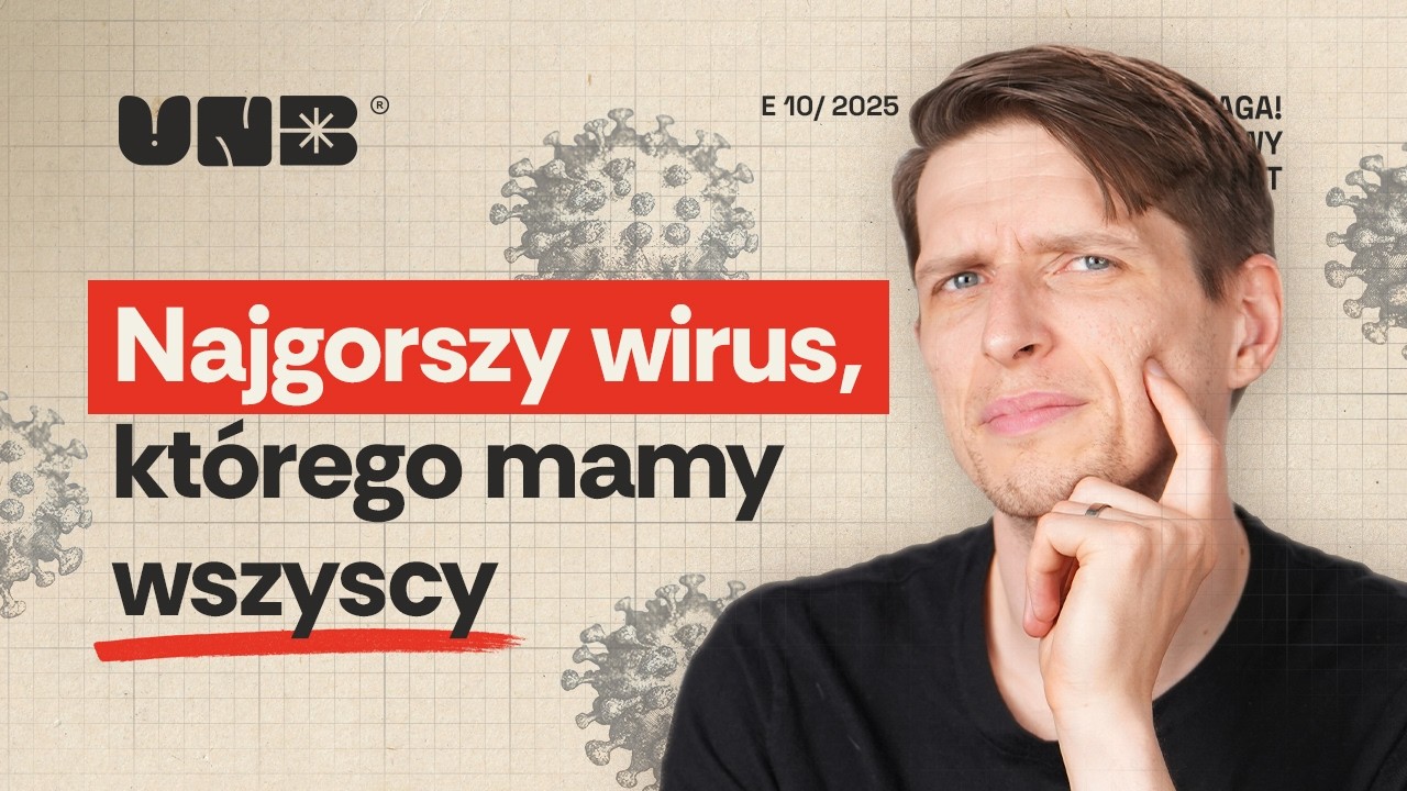 Najstraszniejszy wirus, którego prawie wszyscy mamy