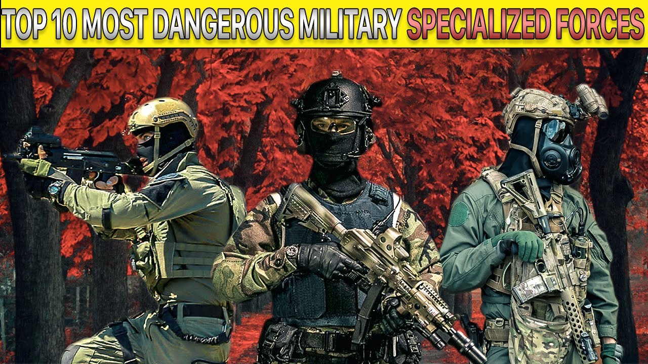 Top 10 Most Dangerous Military Special Forces