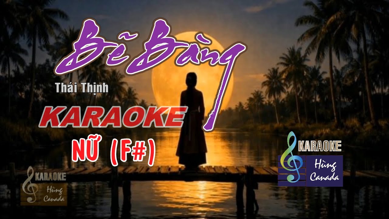 KARAOKE BẼ BÀNG – Tone Nữ (F#) | Nhạc Trữ Tình - Sâu Lắng | Hòa Âm Mới - Dễ Hát |