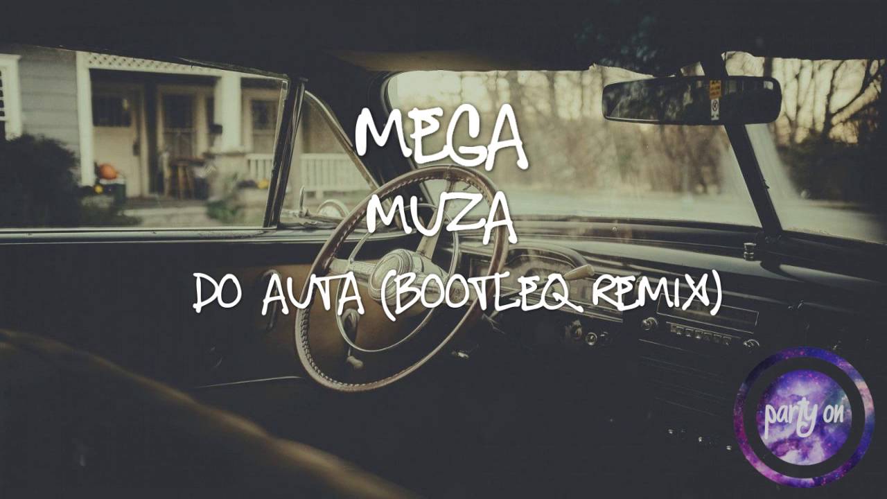 ◄ Mega Muza Do Auta ► ✷ Popular song remix ✷ - Melbourne remix / Bootleq 2016