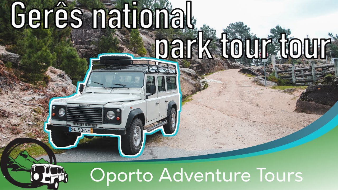 PENEDA-GERÊS NATIONAL PARK TOUR