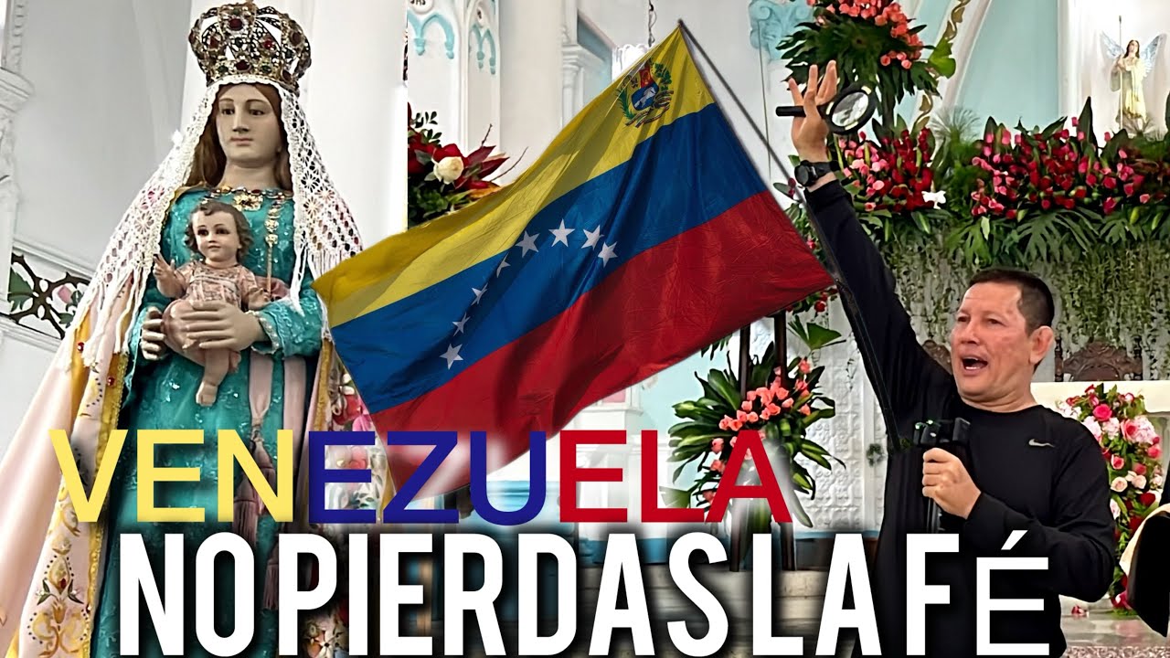 PUEBLO DE VENEZUELA 🇻🇪 NO PERDAMOS La FÉ🙏🏼A EJEMPLO de La VIRGEN MARÍA | Padre Luis Toro