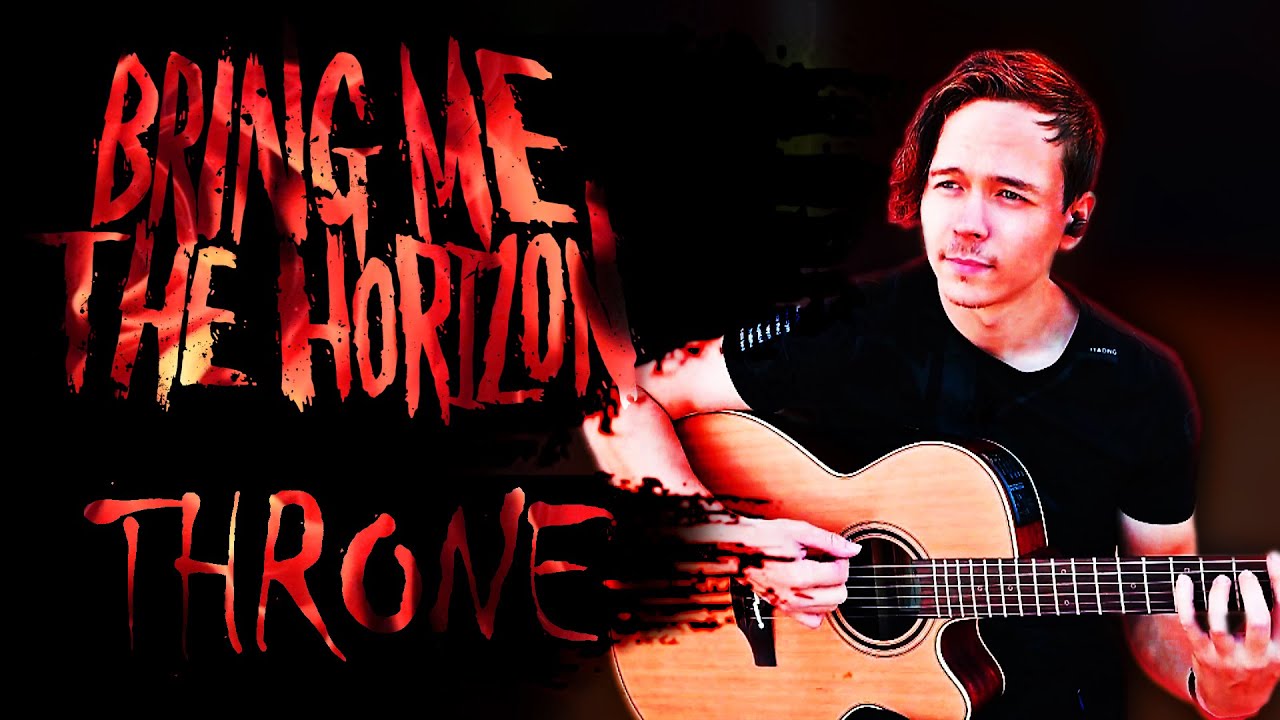 Bring Me The Horizon - Throne (Acoustic Cover) by Bullet