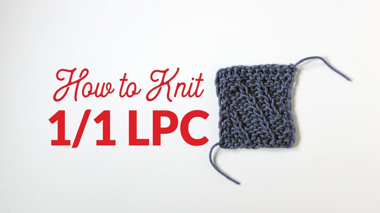 How to Knit One Over One Left Purl Cross (1/1 LPC) in Knitting | Hands Occupied