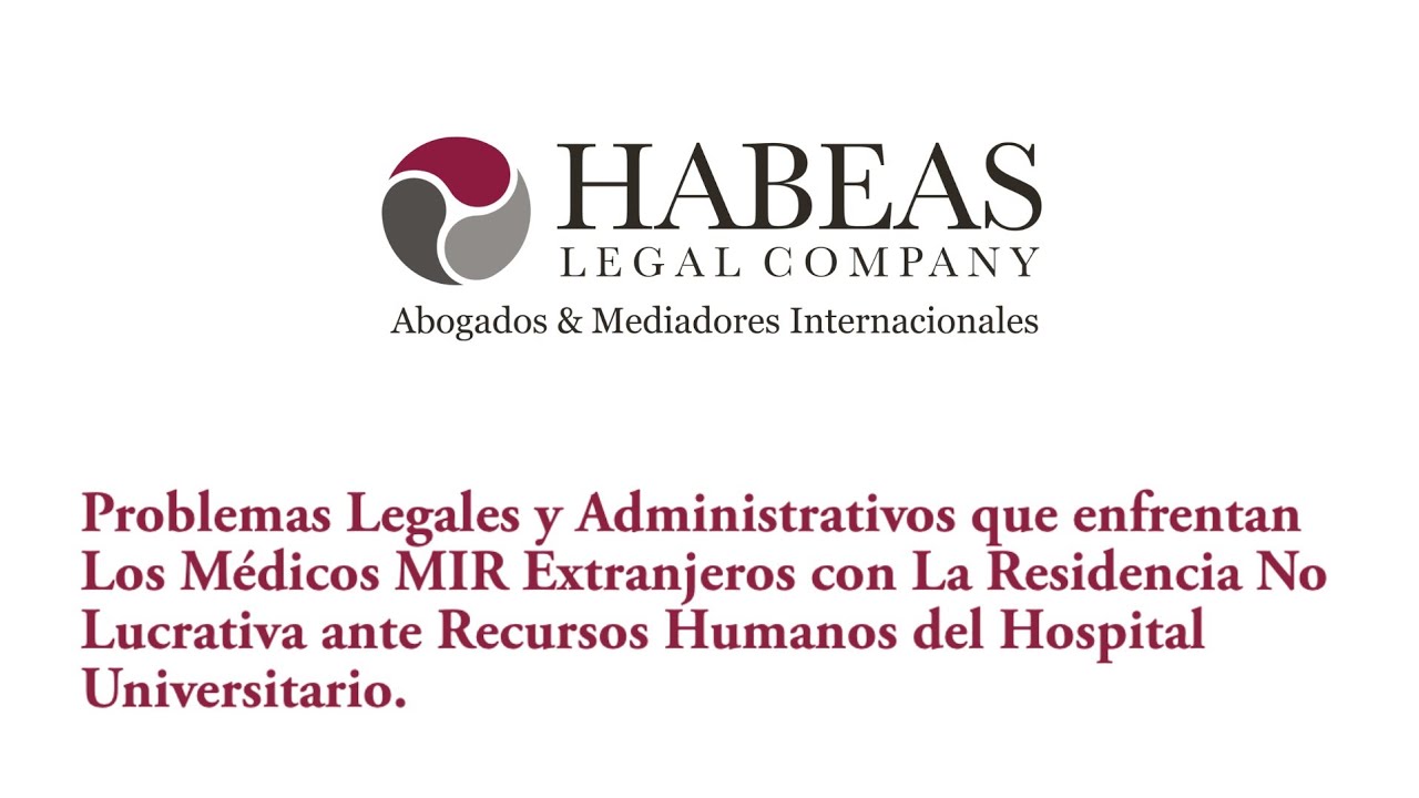 Problemas Legales y Administrativos que enfrentan Los #MédicosMir con #ResidenciaNoLucrativa