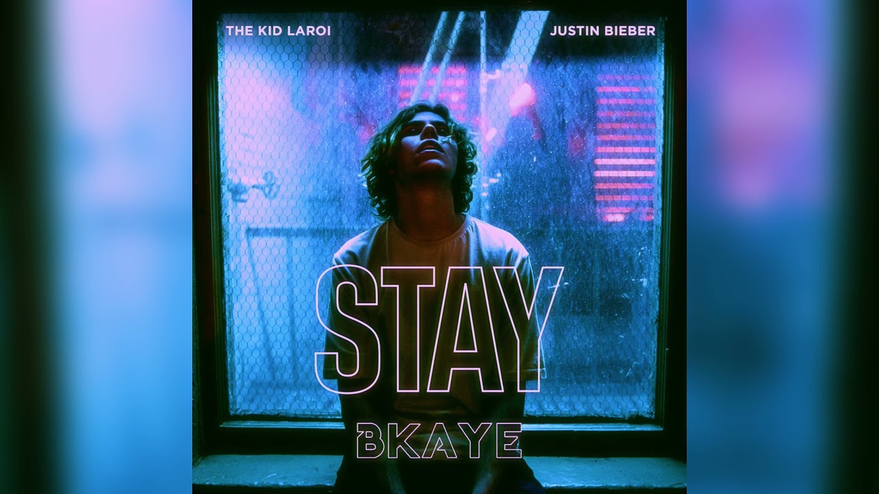 The Kid Laroi & Justin Bieber - Stay (BKAYE Remix)