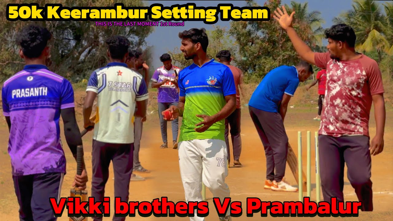 Vikki brothers Vs  Prambalur Cricket highlights setting team last match 1st Round 