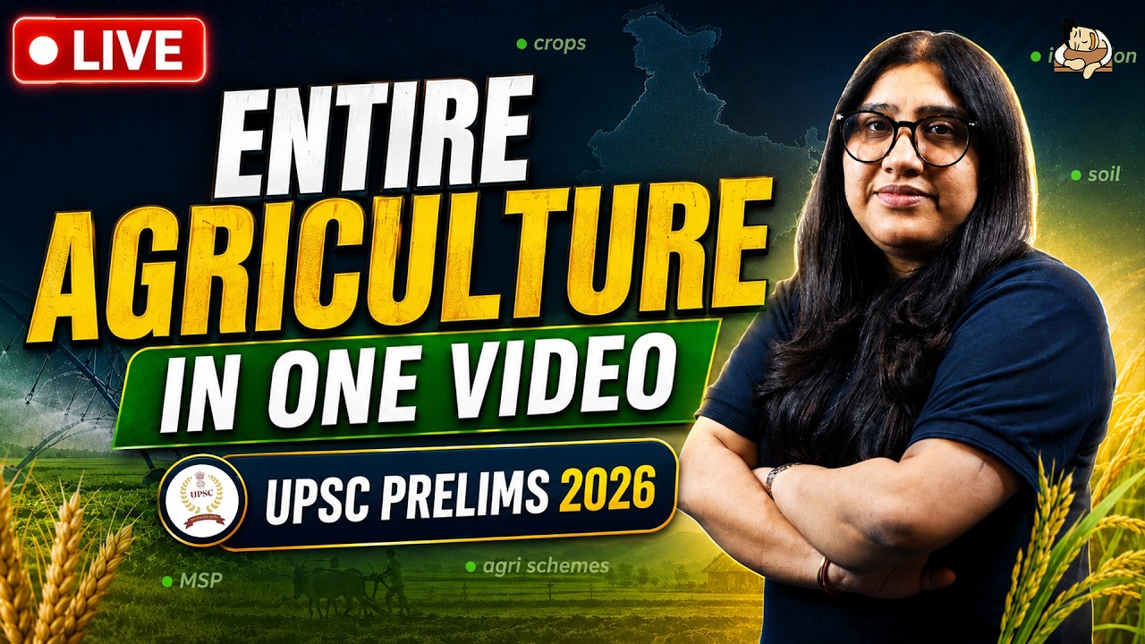 Entire Agriculture Revision in One Video for UPSC Prelims 2026 | Complete Agriculture Marathon Live
