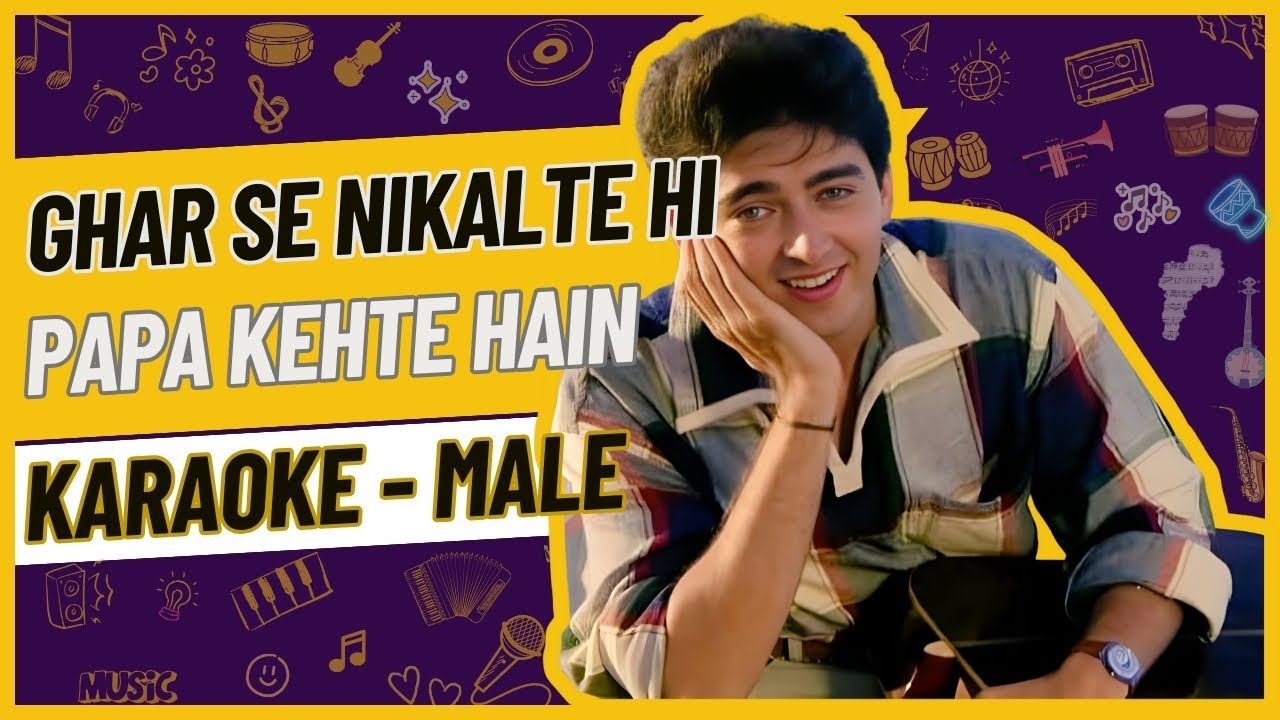 Ghar Se Nikalte Hi Karaoke | Papa Kahte Hain | Udit Narayan | With Lyrics