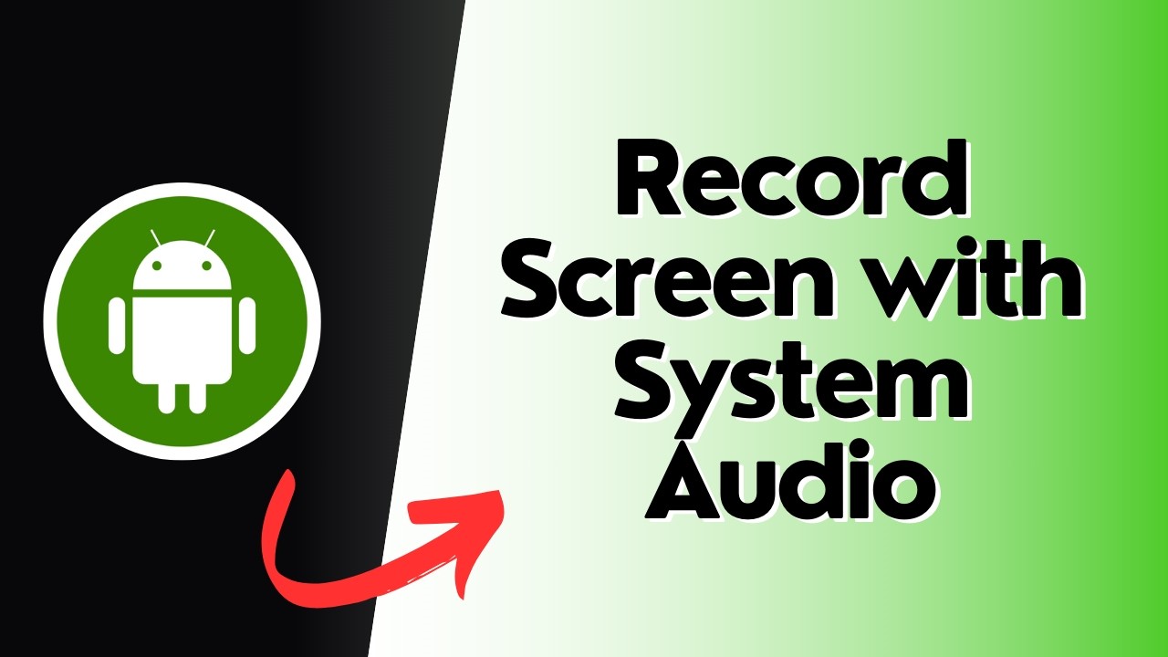How to Record Screen with System Audio on Android?