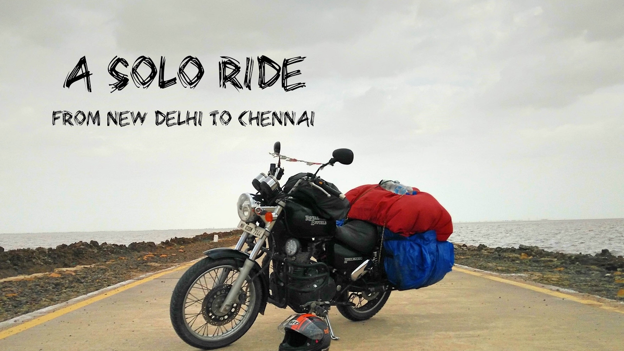 The Long Way Home | A Solo Ride From New Delhi to Chennai
