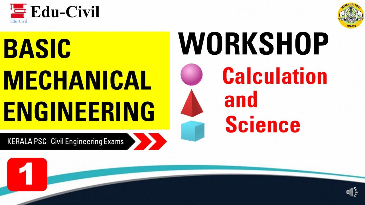 BASIC MECHANICAL ENGINEERING II Workshop calculation and science II CIVIL ENGINEERING EXAM II PART 1