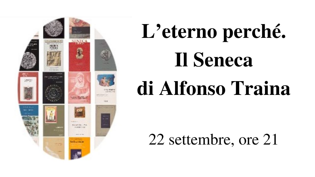 L'eterno perché. II Seneca di Alfonso Traina - Live del 22/9/2022