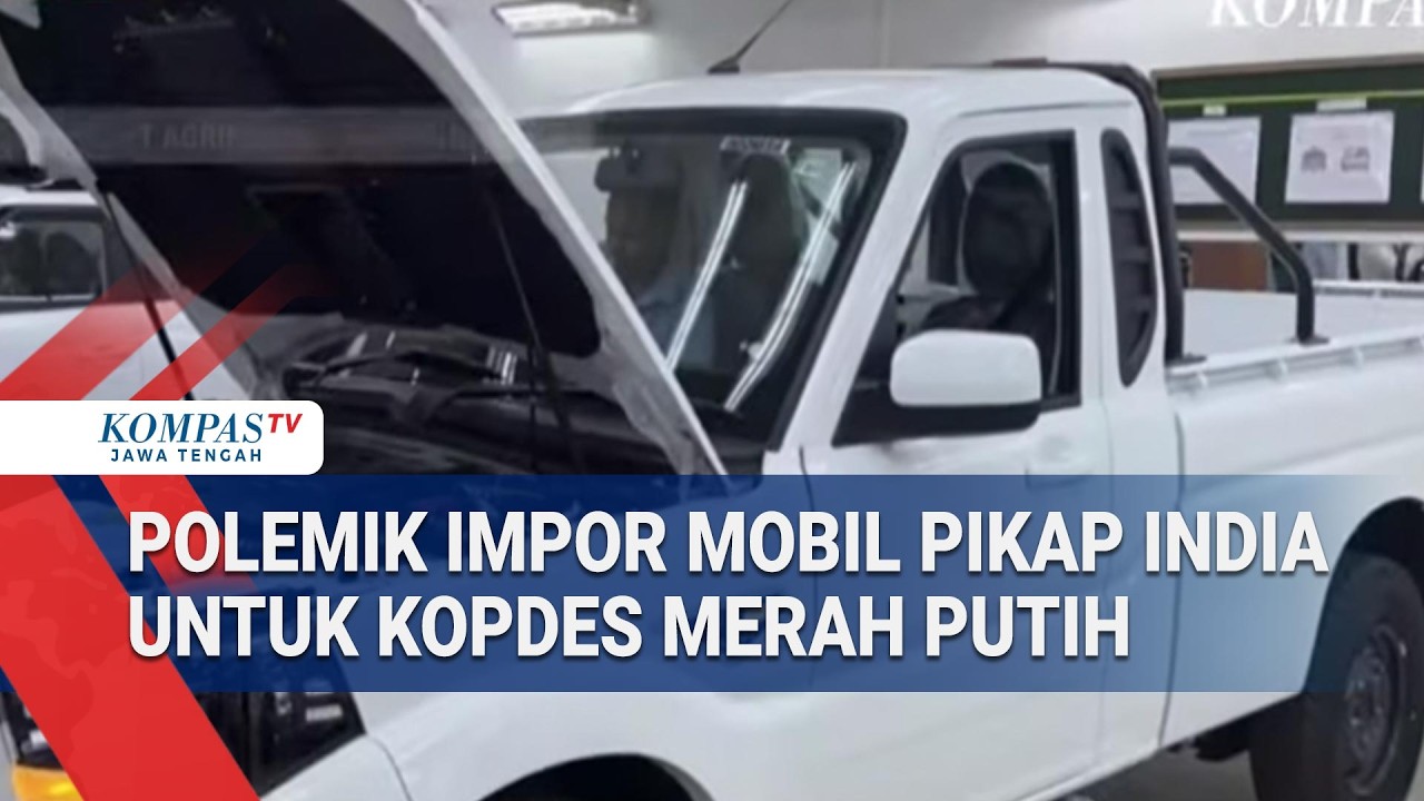 Polemik Impor Mobil Pikap India Untuk Kopdes Merah Putih