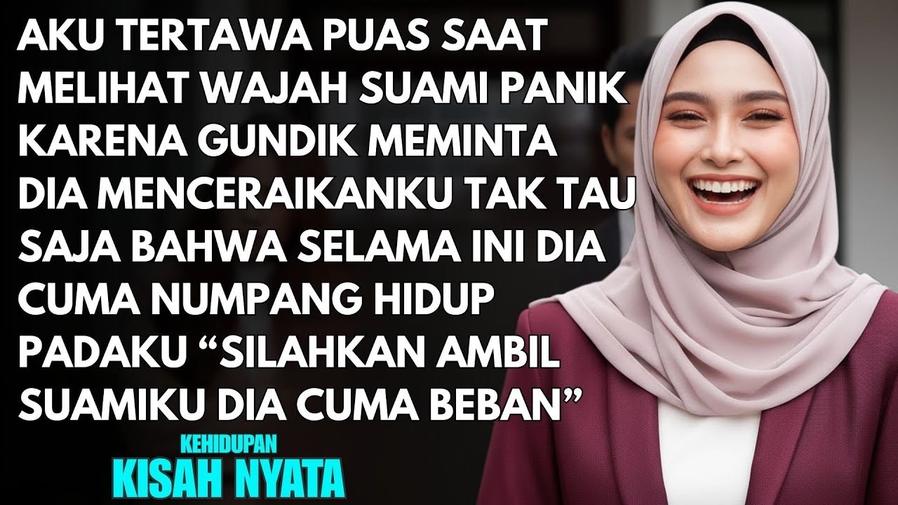 AKU TERTAWA PUAS MELIHAT WAJAH SUAMI PANIK SAAT GUNDIK MEMINTA DIA MENCERAIKANKU - 