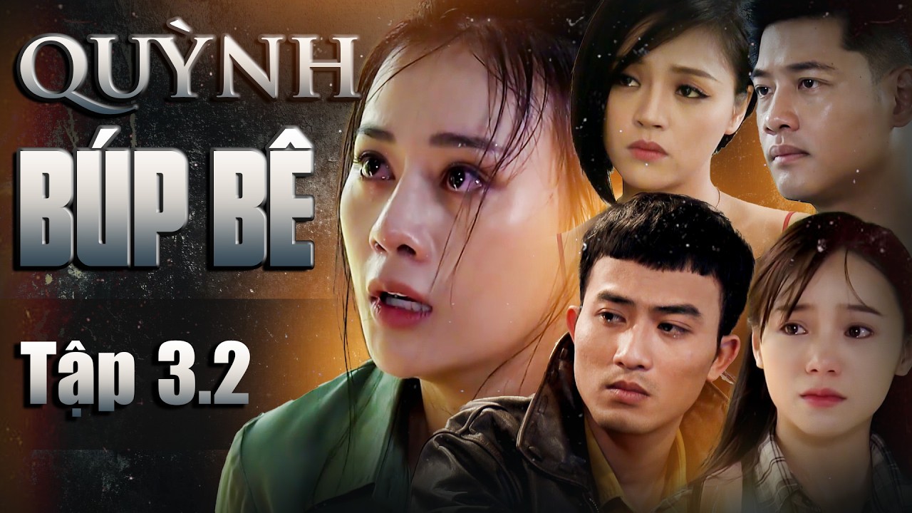 Quỳnh Búp Bê - Tập 3.2 Full HD | Phim Tâm lý xã hội hay nhất mọi thời đại | Phim VTV hay nhất