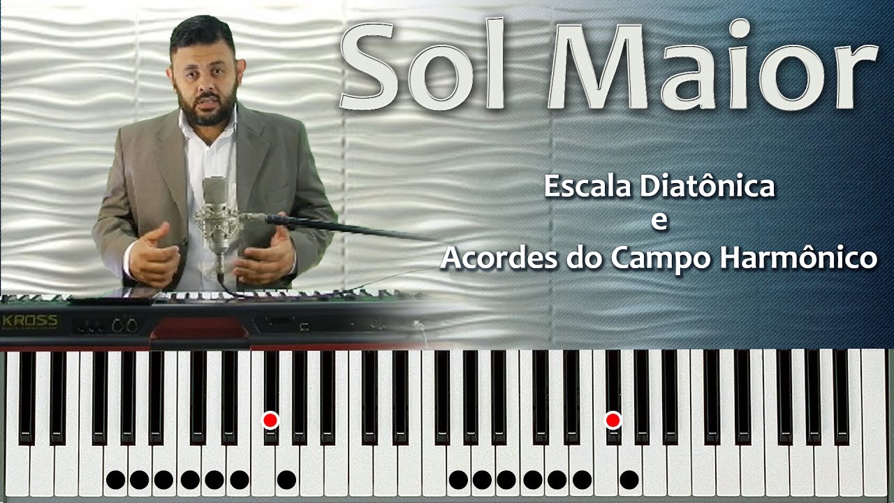 Sol Maior - Escala Diatônica e Campo Harmônico  - Curso Gratuito Aula 10