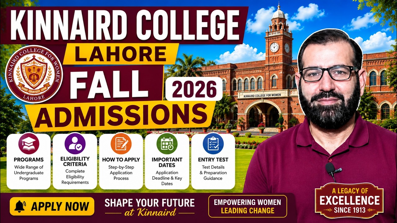 Kinnaird College Lahore Fall Admissions 2026 | Programs, Eligibility, Fee, Last Date & Entry Test