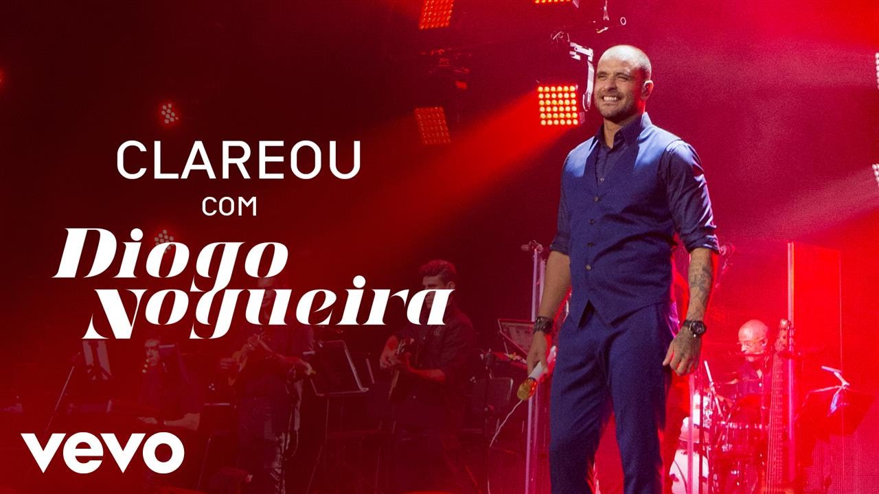 Diogo Nogueira - Clareou (Ao Vivo)