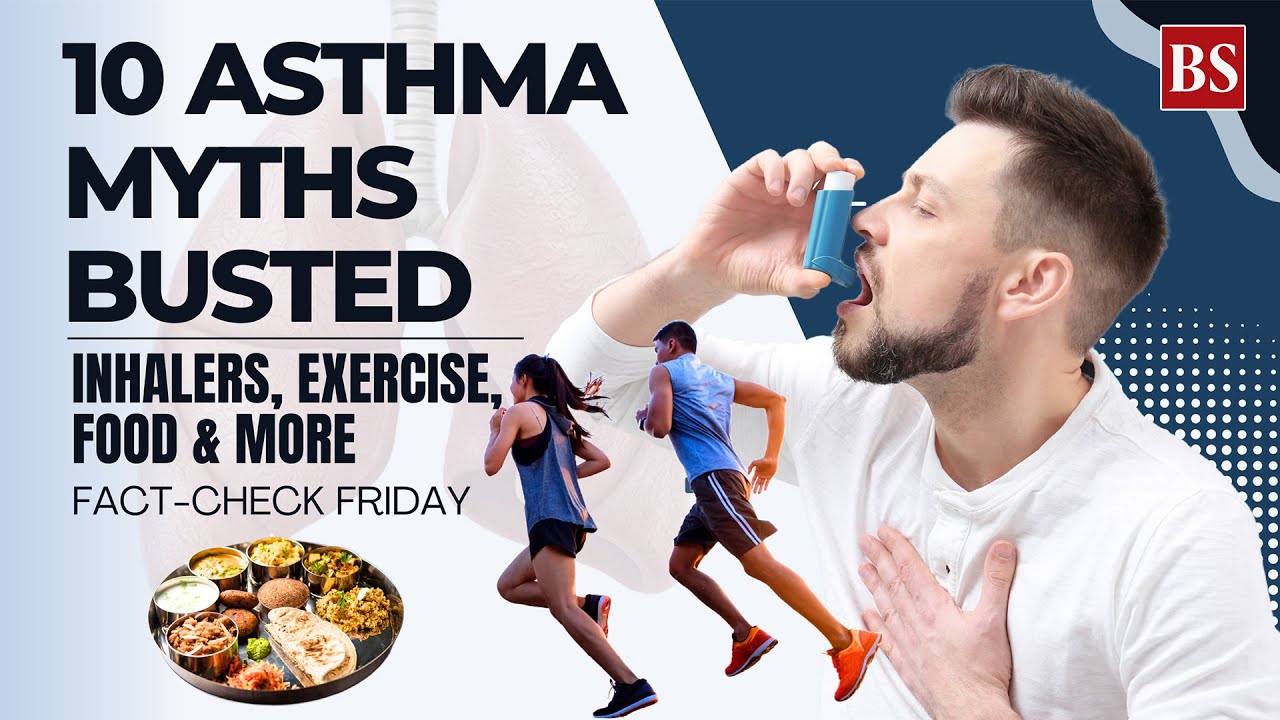 10 Asthma Myths Busted: Inhalers, Exercise, Food & More | Fact-Check Friday