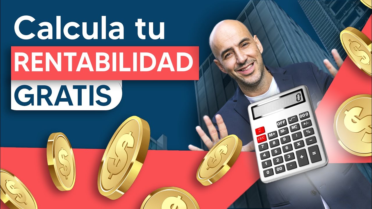 👉🏻[Incluye Calculadora Gratis]👈🏻 Calcular paso a paso la RENTABILIDAD de una Inversión Inmobiliaria