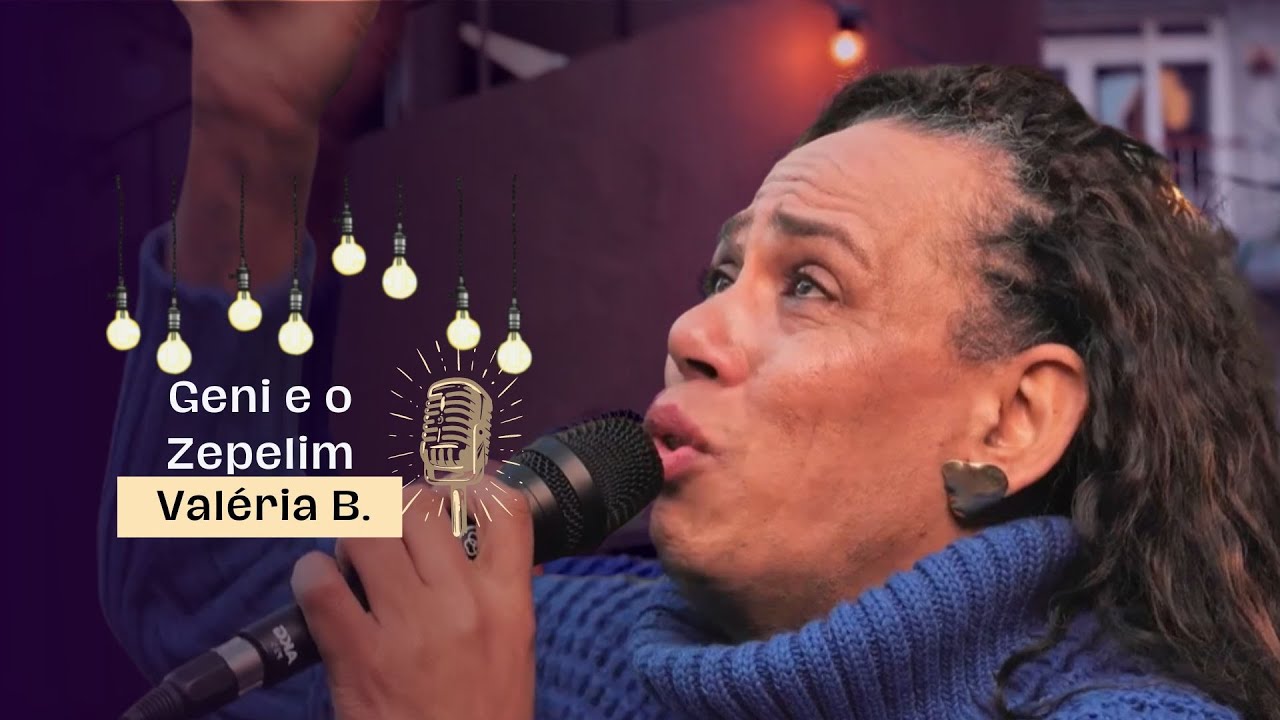 GENI E O ZEPELIM | Valéria Barcellos (Ao vivo)