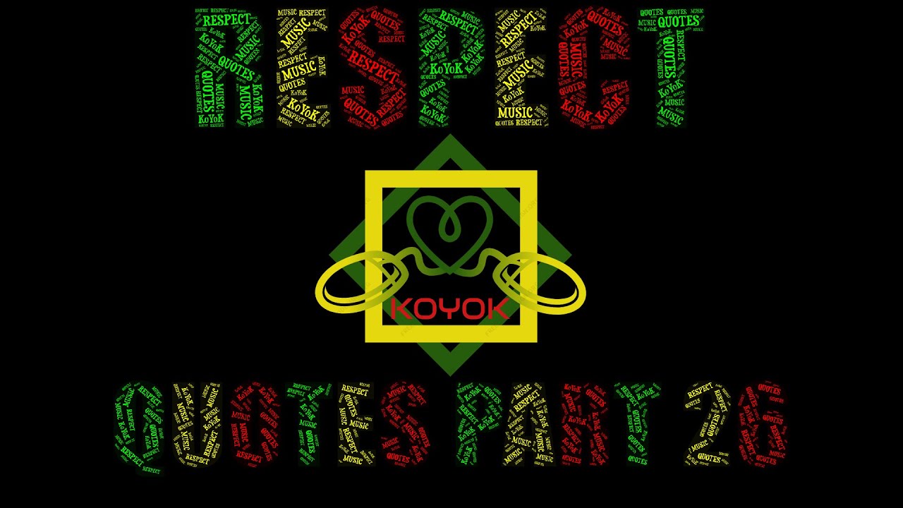 RESPECT QUOTES (Part 26) | RAINBOW. - WANT YOU