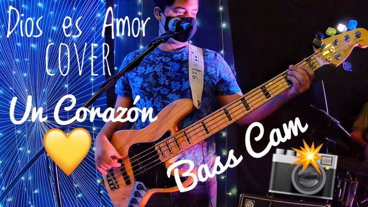Dios es Amor Cover I Un Coraz&oacute;n I BASS 🎸 CAM 📸