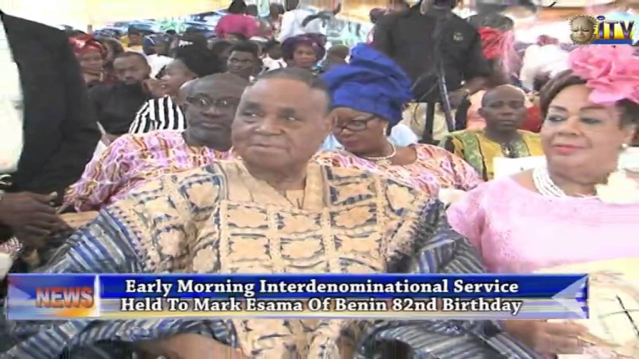 Early Morning Interdenominational Service Held To Mark Esama Of Benin 82nd Birthday