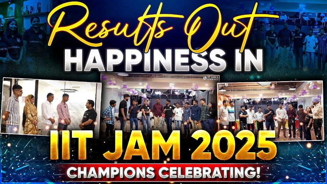 Results Out, Happiness In &ndash; IIT JAM 2025 Champions Celebrating!