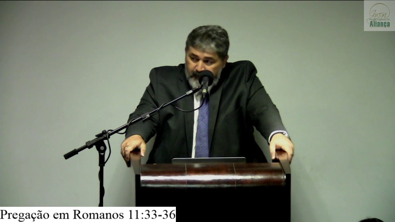 Pregação em Romanos 11:33-36 - Pr. Paulo Brasil - IPA