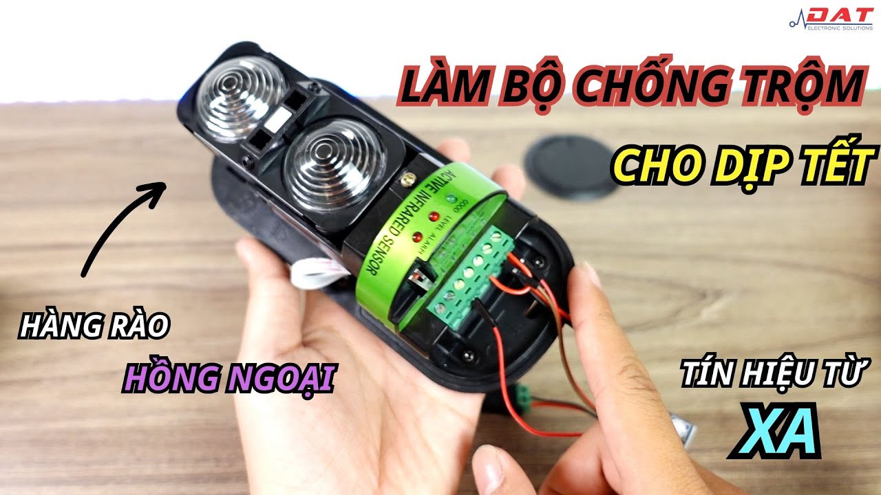 Hướng Dẫn Lắp Hàng Rào Chống Trộm Truyền Tín Hiệu Từ Xa | Điện tử DAT