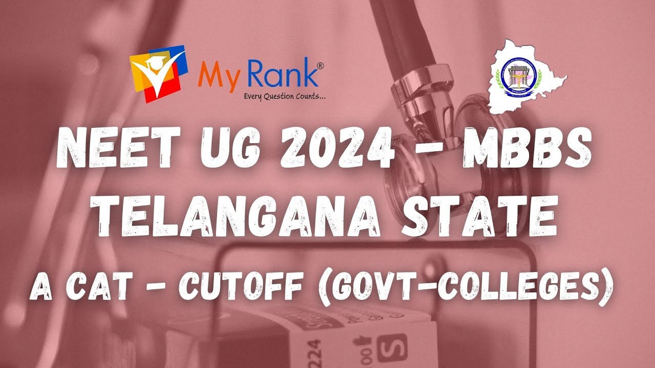 NEET UG 2024: Telangana Govt Colleges MBBS Category-Wise Overall Cutoff | MyRank